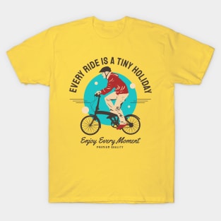 every ride is a tiny holiday T-Shirt